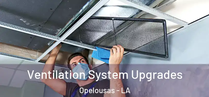  Ventilation System Upgrades Opelousas - LA